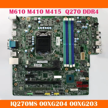Настольная Материнская плата Для Lenovo M610 M410 M415 Q270 IQ270MS DDR4 00XG204 00XG203