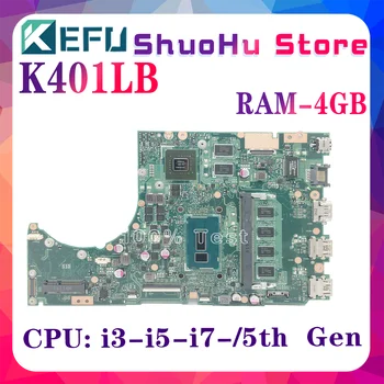 KEFU K401L Материнская плата Для ASUS K401 K401LB V401LB A401LB Материнская плата ноутбука I3 I5 I7 5-го поколения GT940M/2G 4GB/RAM 100% Работает хорошо