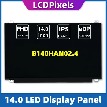 ЖК-дисплей с пикселями 14,0 дюймов для ноутбука B140HAN02.4 матричный 1920*1080 EDP 30-контактный IPS-экран