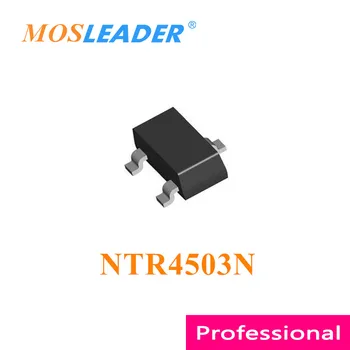 Mosleader NTR4503N SOT23 3000 шт. NTR4503 NTR4503NT1G N-канальный 20 В 30 В 0.14A Сделано в Китае Высокого качества