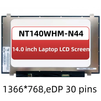 14,0 дюймов NT140WHM-N44 N140BGA-EA4 NT140WHM-N31 ЖК-экран для ноутбука HD 1366 *768 30 контактов дисплей матричная панель