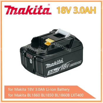 Makita original со светодиодной литий-ионной сменной батареей LXT BL1860B BL1860 BL185018V 3.0AH 6.0AH перезаряжаемый электроинструмент