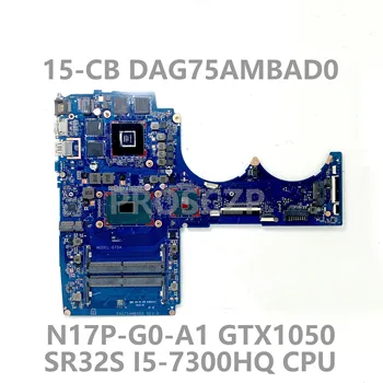 Материнская плата DAG75AMBAD0 Для ноутбука HP Pavilion 15-CB TPN-Q193 Материнская плата с процессором SR32S i5-7300HQ N17P-G0-A1 GTX1050 Протестирована на 100%