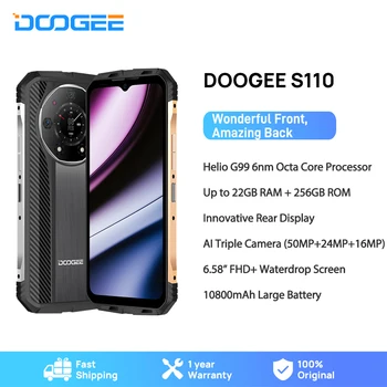 DOOGEE S110 Прочный 12 ГБ + 256 ГБ Задний Дисплей 6,58 ”FHD Экран в виде капли Воды Helio G99 Восьмиядерный 66 Вт Быстрая Зарядка Аккумулятора Емкостью 10800 мАч